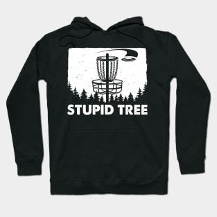 Stupid Tree Disc Golf Funny Frisbee Golf Hoodie